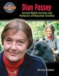 Dian Fossey: Animal Rights Activist and Protector of Mountain Gorillas - Diane Dakers