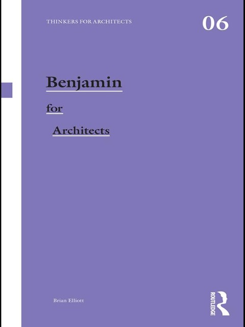 Benjamin for Architects - Brian Elliott