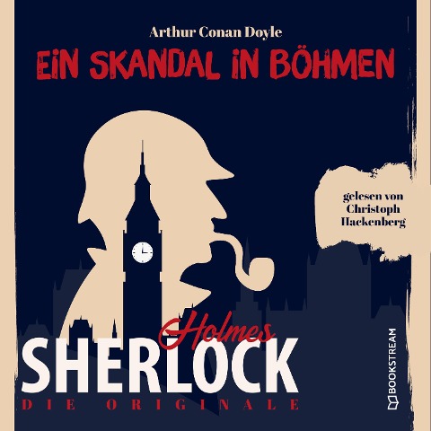 Die Originale: Ein Skandal in Böhmen - Arthur Conan Doyle