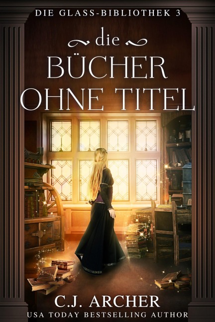 Die Bücher ohne Titel - C. J. Archer