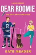 Cover-Bild zum Titel 'Dear Roomie: WG mit Chaos-Garantie' von 'Kate Meader'