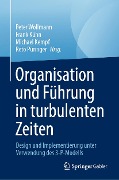 Organisation und Führung in turbulenten Zeiten - 