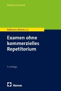 Cover-Bild zum Titel 'Examen ohne kommerzielles Repetitorium' von 'Til Martin Bußmann-Welsch, Nancy Domay, Marcella Henglein, Daniela Rau, Charlotte Germershausen'