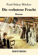 Cover-Bild zum Titel 'Die verbotene Frucht' von 'Paul Oskar Höcker'