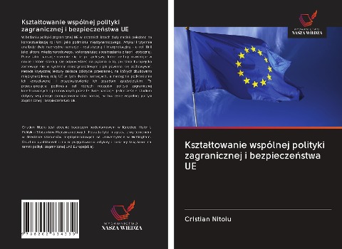 Kszta¿towanie wspólnej polityki zagranicznej i bezpiecze¿stwa UE - Cristian Nitoiu