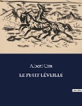 Cover-Bild zum Titel 'LE PETIT LÉVEILLÉ' von 'Albert Cim'