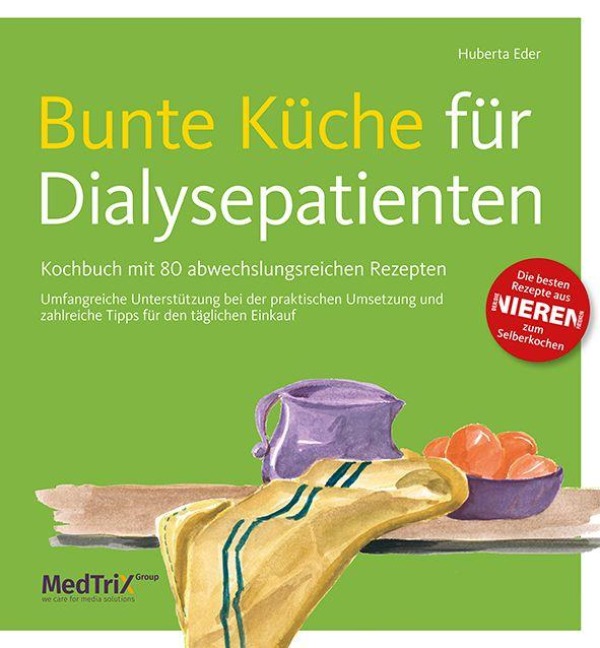 Bunte Küche für Dialysepatienten - Huberta Eder