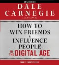 How to Win Friends & Influence People in the Digital Age - Dale Carnegie &. Associates