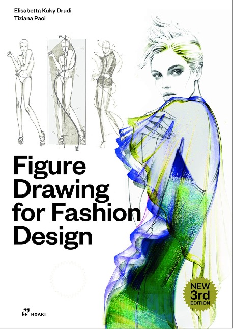 Figure Drawing for Fashion Design, Vol. 1 - Elisabetta Kuky Drudi, Tiziana Paci