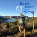 Cover-Bild zum Titel 'Siempre positivo, nunca negativo' von 'Michael Engel'