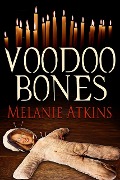 Voodoo Bones - Melanie Atkins