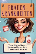 Cover-Bild zum Titel 'Frauen-Krankheiten' von 'Lena Fischer'