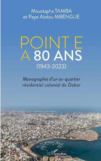 Point E a 80 ans (1943-2023) - Tamba, Mbengue