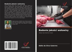 Cover-Bild zum Titel 'Badanie jako¿ci wo¿owiny' von 'Abílio Da Silva Guterres'