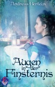 Cover-Bild zum Titel 'Augen in der Finsternis' von 'Andreas Herteux'