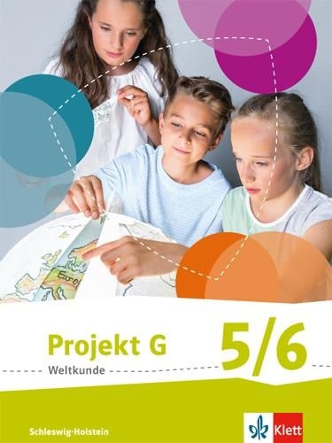 Projekt G. Schülerbuch 1. Weltkunde Schleswig-Holstein. Klasse 5/6 - 