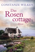 Cover-Bild zum Titel 'Das Rosencottage' von 'Constanze Wilken'