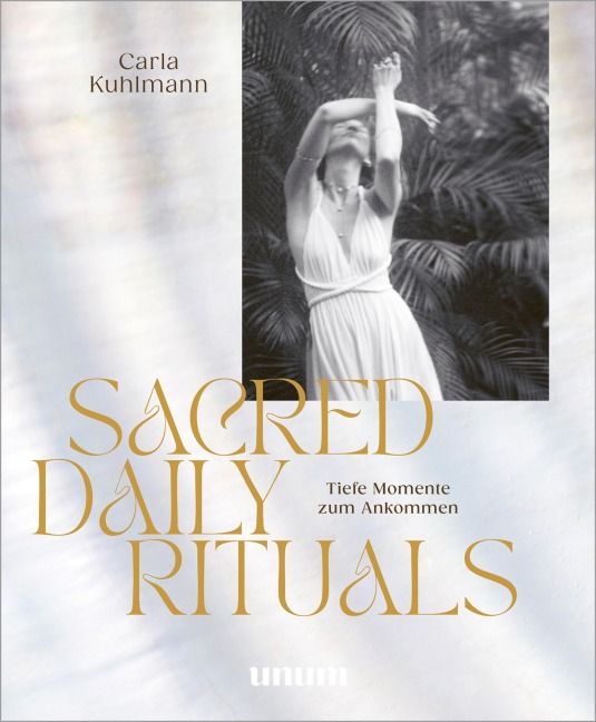 Sacred Daily Rituals - Carla Kuhlmann