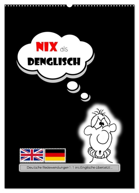 Nix als DENGLISCH (Wandkalender 2026 DIN A2 hoch), CALVENDO Monatskalender - Angelika Keller