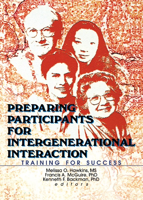 Preparing Participants for Intergenerational Interaction - Melissa Hawkins, Kenneth Backman, Francis A Mcguire