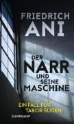 Cover-Bild zum Titel 'Der Narr und seine Maschine - Kriminalroman (Ein Fall für Tabor Süden 21)' von 'Friedrich Ani'