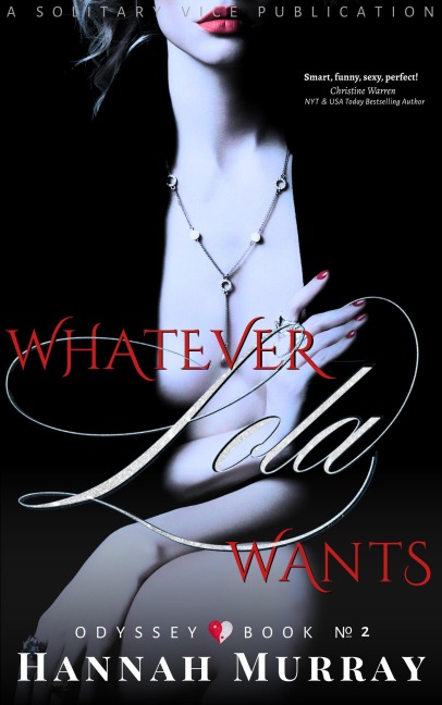 Whatever Lola Wants (Odyssey, #2) - Hannah Murray
