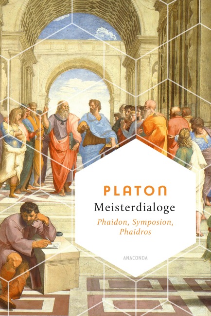 Meisterdialoge. Phaidon, Symposion, Phaidros - Platon