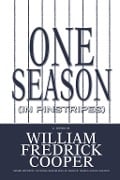 Cover-Bild zum Titel 'One Season (in Pinstripes)' von 'William Fredrick Cooper'
