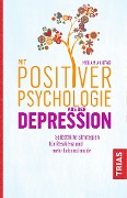 Cover-Bild zum Titel 'Mit Positiver Psychologie aus der Depression' von 'Miriam Akhtar'
