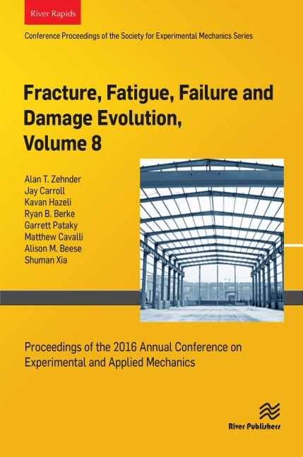 Fracture, Fatigue, Failure and Damage Evolution, Volume 8 - 
