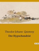 Cover-Bild zum Titel 'Der Hypochondrist' von 'Theodor Johann Quistorp'