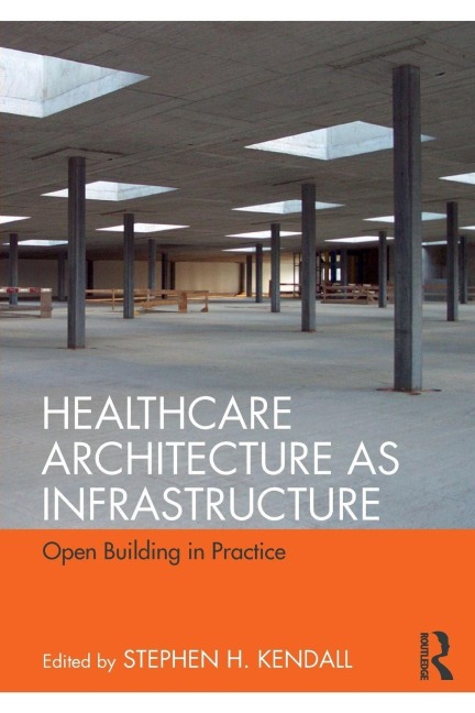 Healthcare Architecture as Infrastructure - 