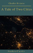 Cover-Bild zum Titel 'A Tale of Two Cities (Best Navigation, Active TOC)(Feathers Classics)' von 'Charles Dickens, Prometheus Classics'