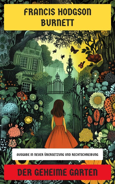 Der geheime Garten - Francis Hodgson Burnett