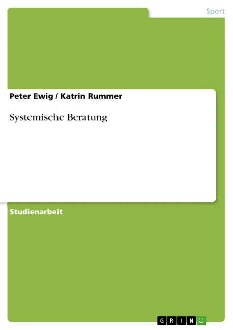 Systemische Beratung - Peter Ewig, Katrin Rummer