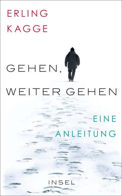 Gehen. Weiter gehen - Erling Kagge
