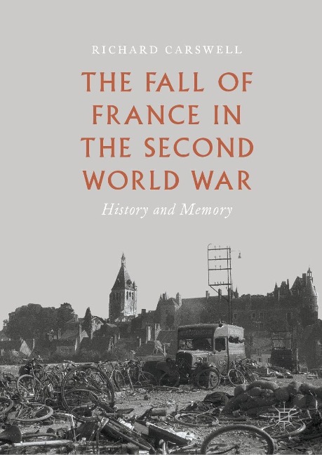 The Fall of France in the Second World War - Richard Carswell