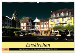 Cover-Bild zum Titel 'Euskirchen - Ein Trip durch die Kreisstadt am Rande der Eifel (Wandkalender 2026 DIN A2 quer), CALVENDO Monatskalender' von 'Arno Klatt'
