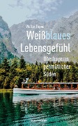 Weißblaues Lebensgefühl - Walter Töpner