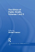 Cover-Bild zum Titel 'The Ethics of Public Health, Volumes I and II' von ''