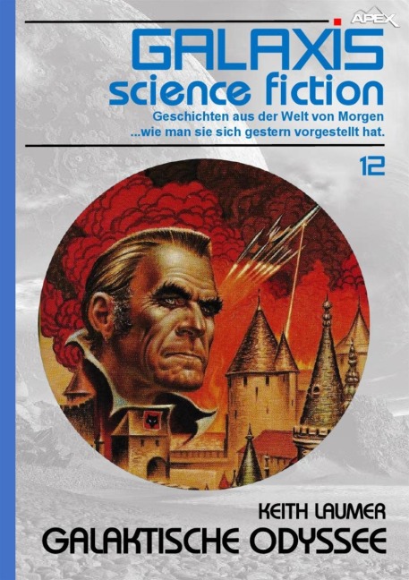 GALAXIS SCIENCE FICTION, Band 12: GALAKTISCHE ODYSSEE - Keith Laumer