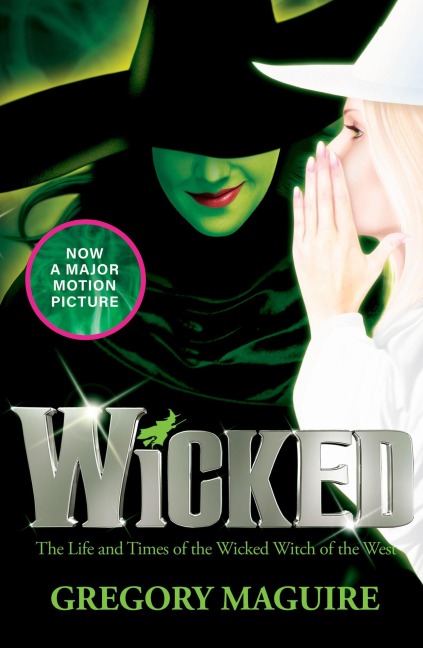 Wicked - Gregory Maguire