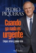 Cuando ya nada es urgente - Pedro Piqueras