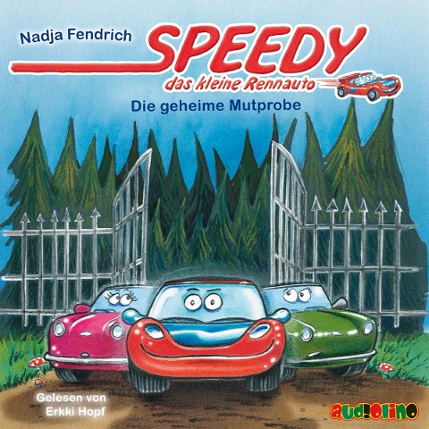 Speedy, das kleine Rennauto (2): Die geheime Mutprobe - Nadja Fendrich