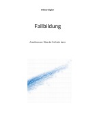 Cover-Bild zum Titel 'Fallbildung' von 'Dieter Eigler'