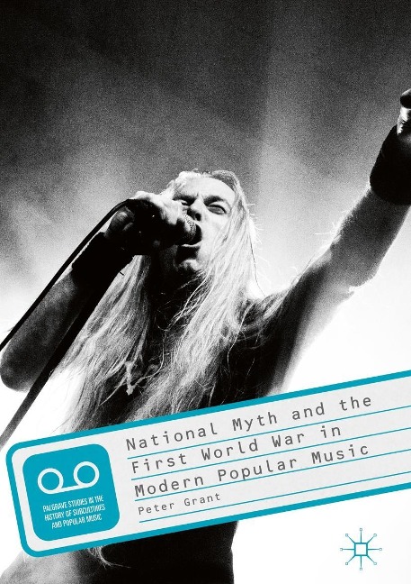 National Myth and the First World War in Modern Popular Music - Peter Grant