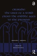 Cover-Bild zum Titel 'Crusade: The Uses of a Word from the Middle Ages to the Present' von ''