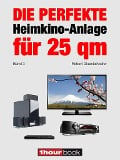 Cover-Bild zum Titel 'Die perfekte Heimkino-Anlage für 25 qm (Band 3)' von 'Robert Glueckshoefer'