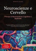 Cover-Bild zum Titel 'Neuroscienze e Cervello: Principi di Neuroscienze Cognitive e Applicate' von 'Bendis A. I. Saage - Italiano'