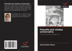 Filozofia jest wiedz¿ uniwersaln¿ - Ariane Deloir Meryl